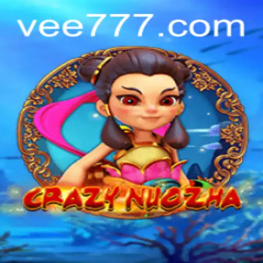 Exploring the World of CrazyNuoZha: A Deep Dive into EE 777