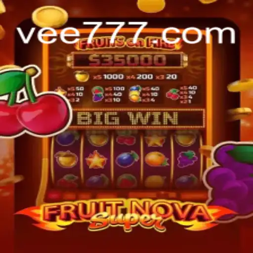 Unveiling the Exciting World of FruitNovaSuper and EE 777